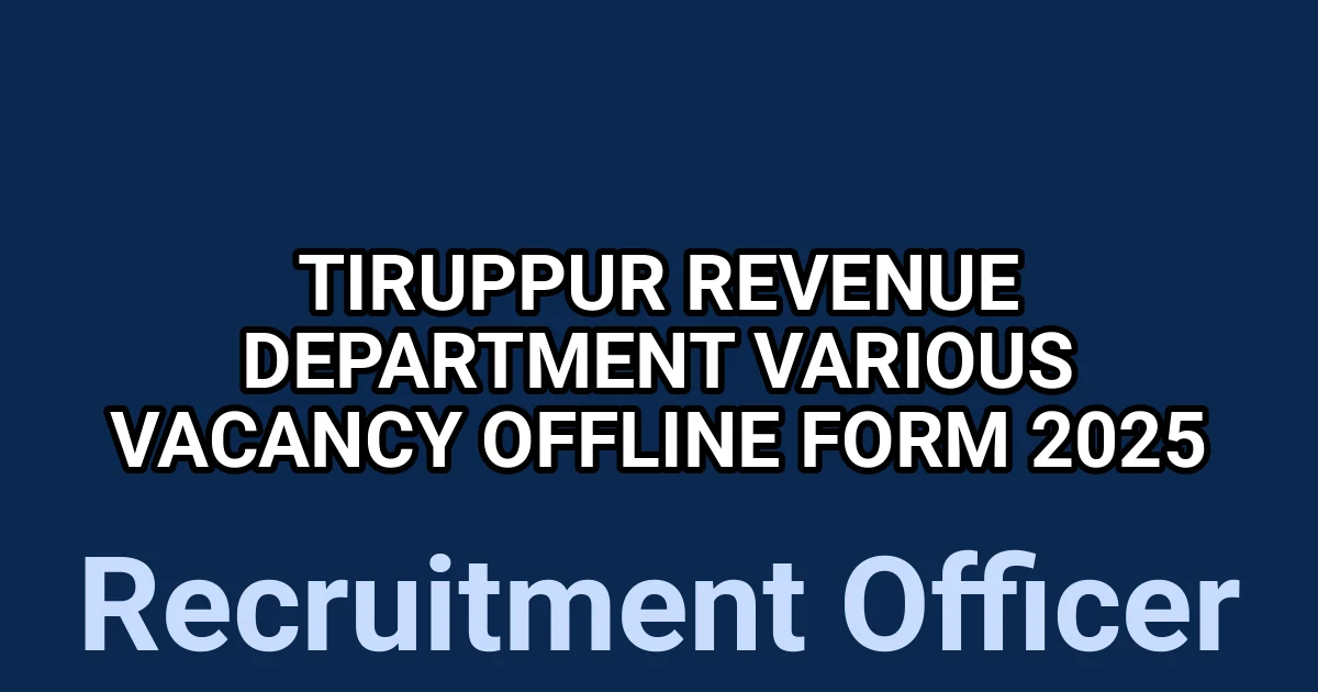 Tiruppur Revenue Department Various Vacancy Offline Form 2025 1 tmp8qmv5 5e