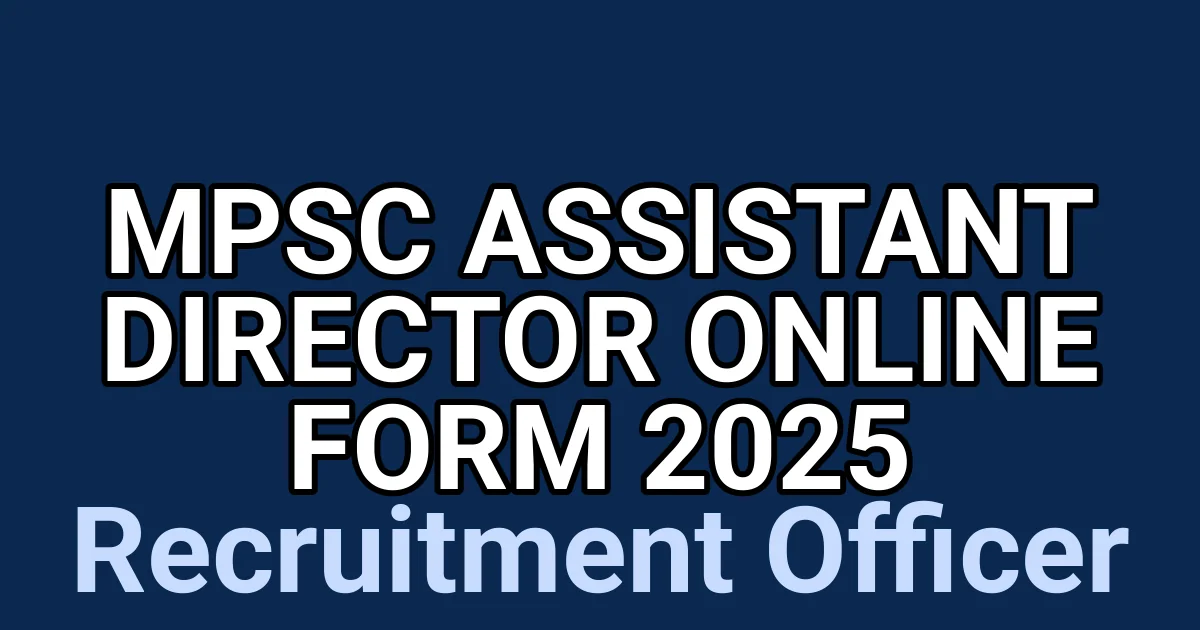 MPSC Assistant Director Online Form 2025 1 tmp8vpw9v48