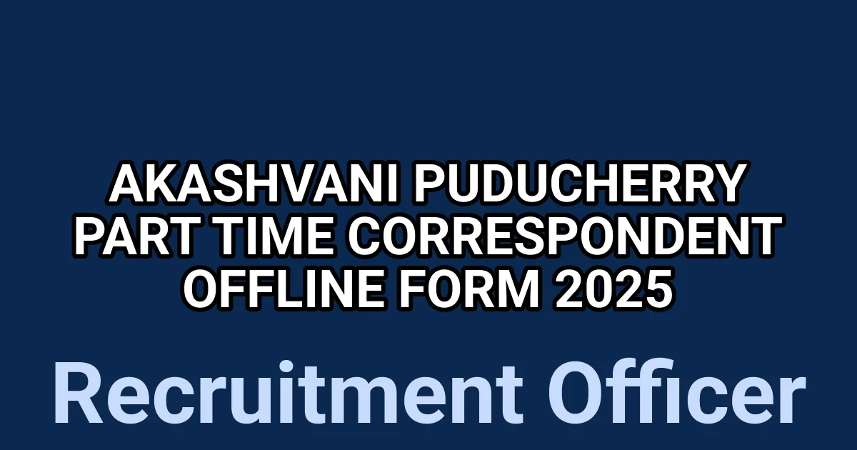 Akashvani Puducherry Part Time Correspondent Offline Form 2025 1 tmp8ywpvn8f
