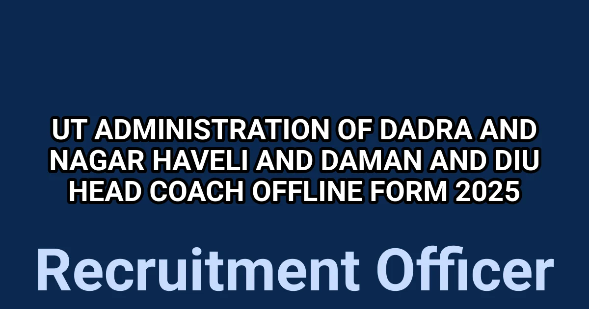 UT Administration of Dadra and Nagar Haveli and Daman and Diu Head Coach Offline Form 2025 1 tmp9g6dv0b8