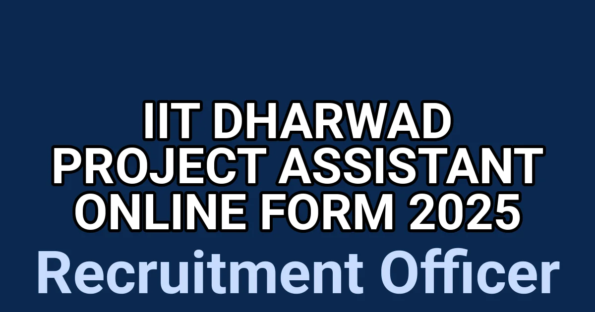 IIT Dharwad Project Assistant Online Form 2025 1 tmp 76mg 5g