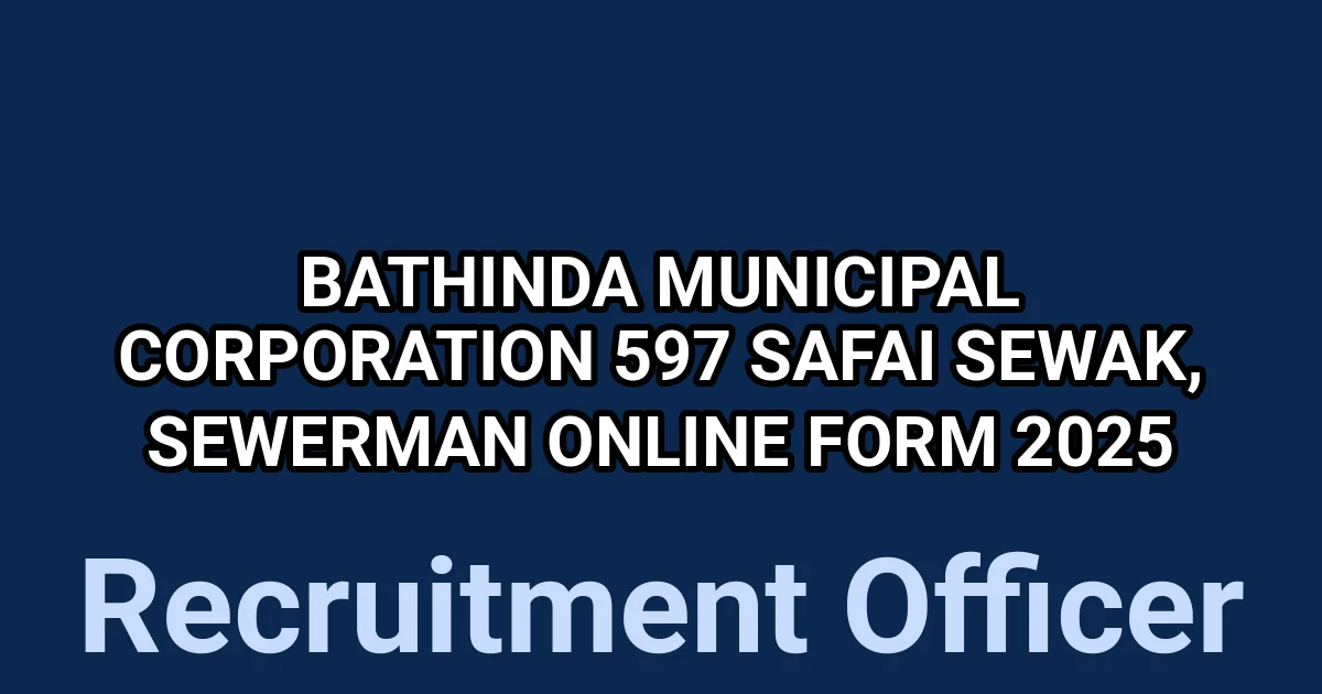 Bathinda Municipal Corporation 597 Safai Sewak, Sewerman Online Form 2025 1 tmpb akk5li