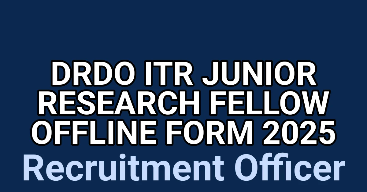 DRDO ITR Junior Research Fellow Offline Form 2025 1 tmpbjkf7l52
