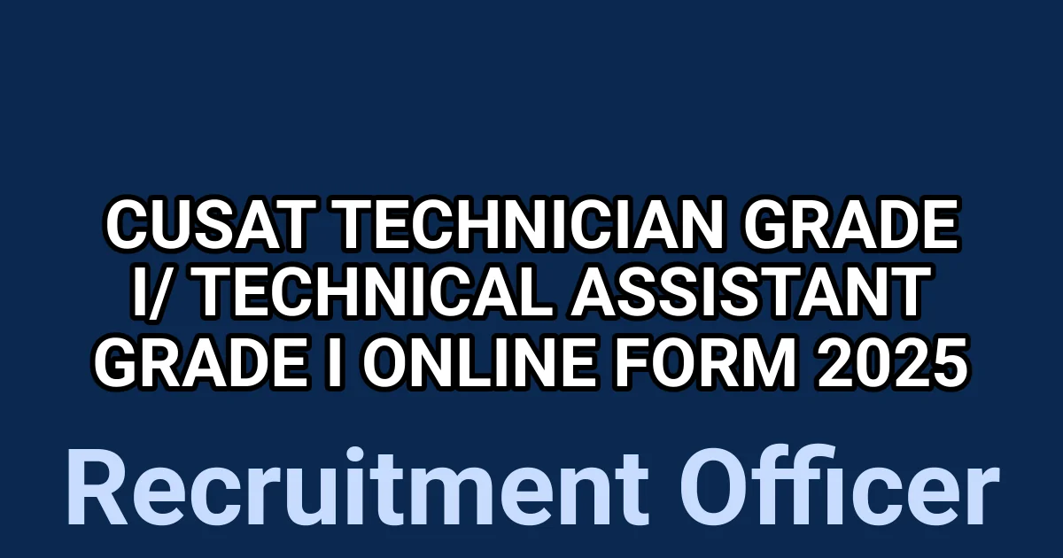 CUSAT Technician Grade I/ Technical Assistant Grade I Online Form 2025 1 tmpcyn dq1g