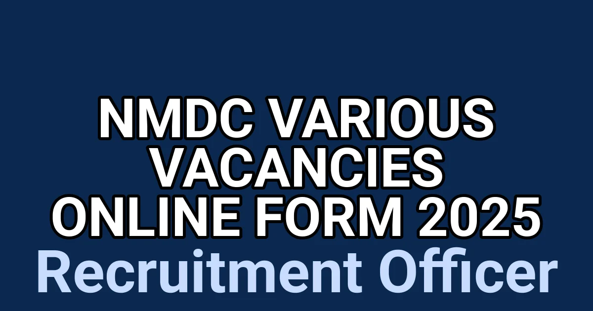 NMDC Various Vacancies Online Form 2025 1 tmpd12td0ut