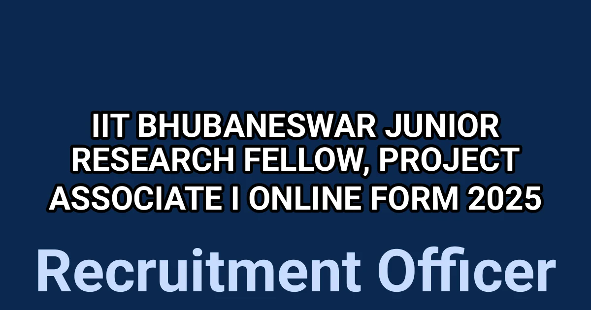 IIT Bhubaneswar Junior Research Fellow, Project Associate I Online Form 2025 1 tmpda7mmtz7