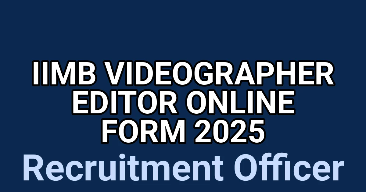 IIMB Videographer Editor Online Form 2025 1 tmpdhrfyecv
