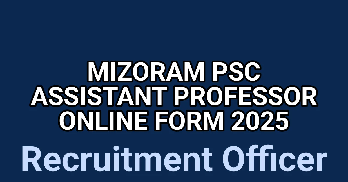 Mizoram PSC Assistant Professor Online Form 2025 1 tmpdwuarsb1