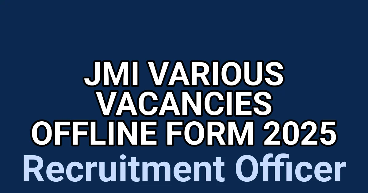 JMI Various Vacancies Offline Form 2025 1 tmpekv6pg4l