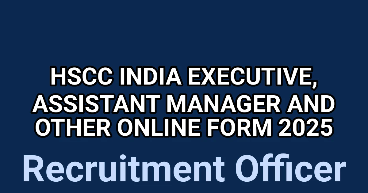 HSCC India Executive, Assistant Manager and Other Online Form 2025 1