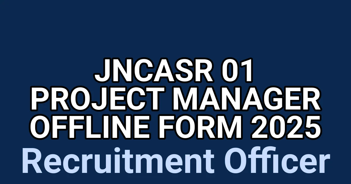 JNCASR 01 Project Manager Offline Form 2025 1 tmperoscivo
