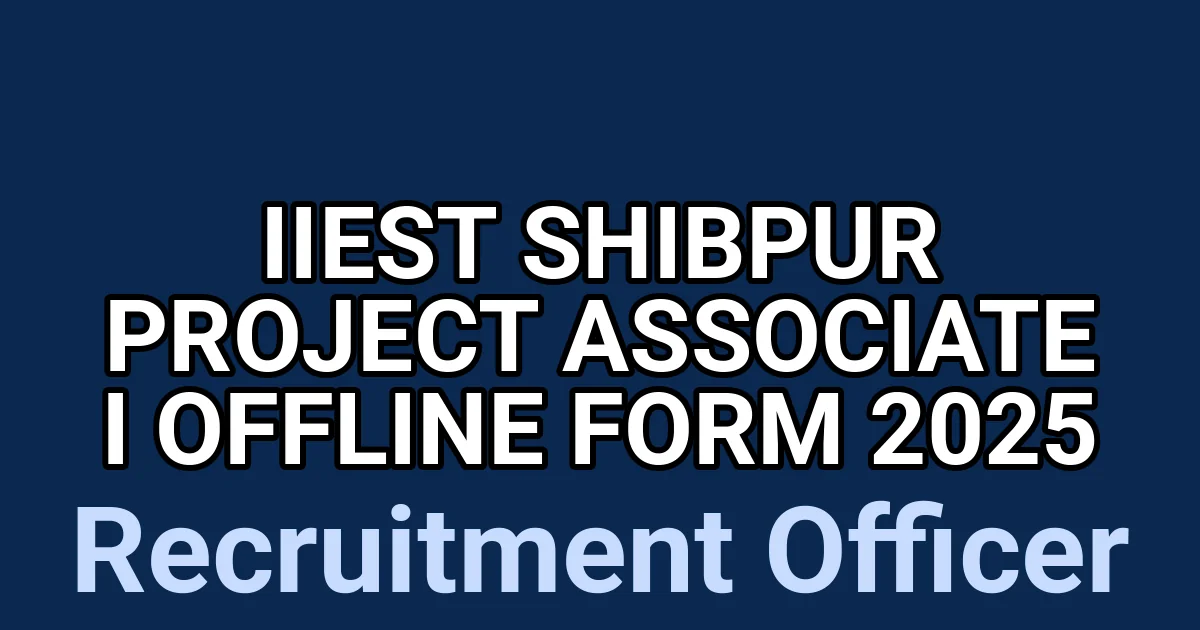 IIEST Shibpur Project Associate I Offline Form 2025 1