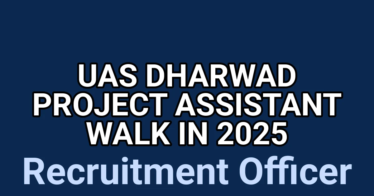 UAS Dharwad Project Assistant Walk in 2025 1 tmph8g77r7d
