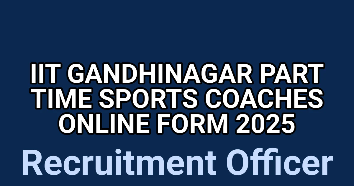 IIT Gandhinagar Part Time Sports Coaches Online Form 2025 1 tmphghbjwy0