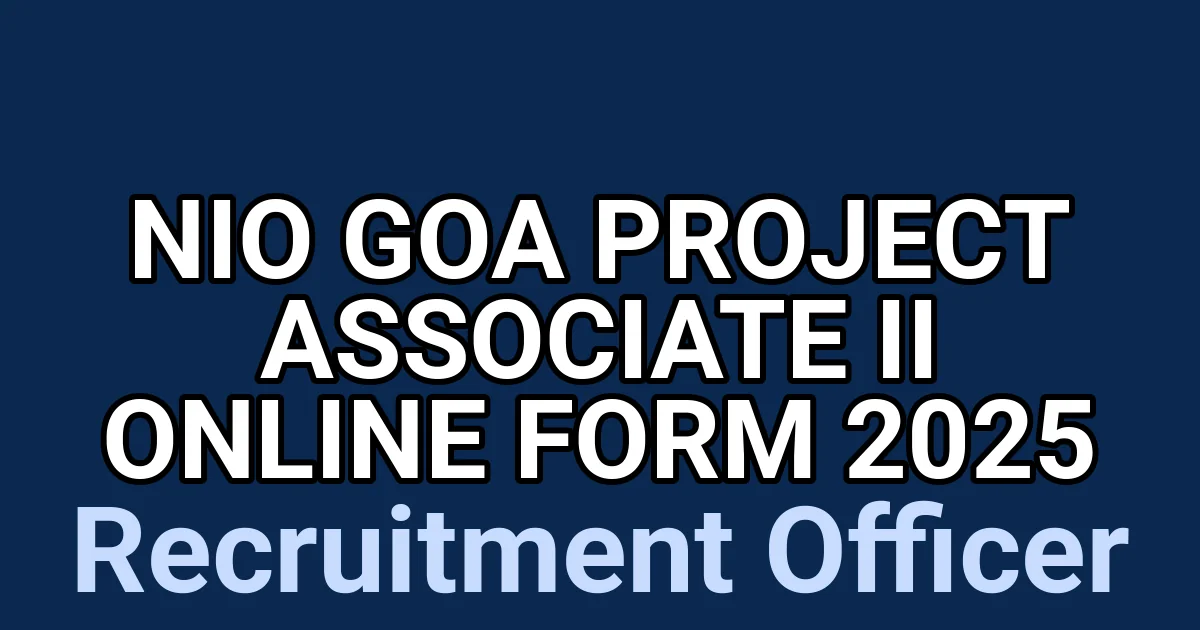 NIO Goa Project Associate II Online Form 2025 1