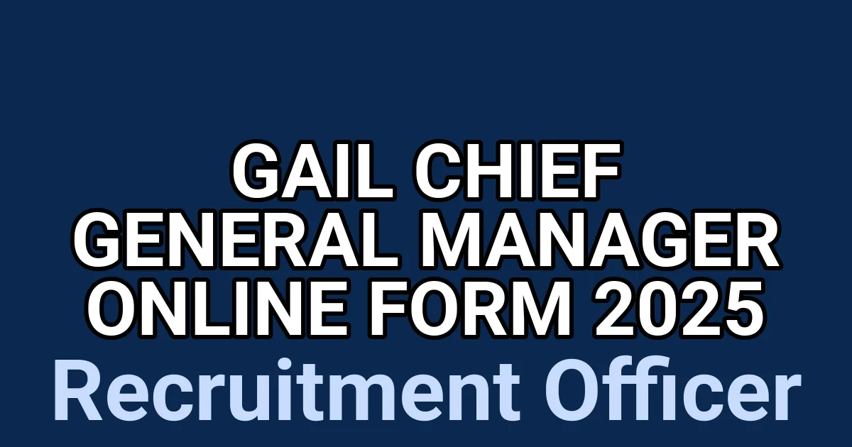 GAIL Chief General Manager Online Form 2025 1 tmpj 4giz7