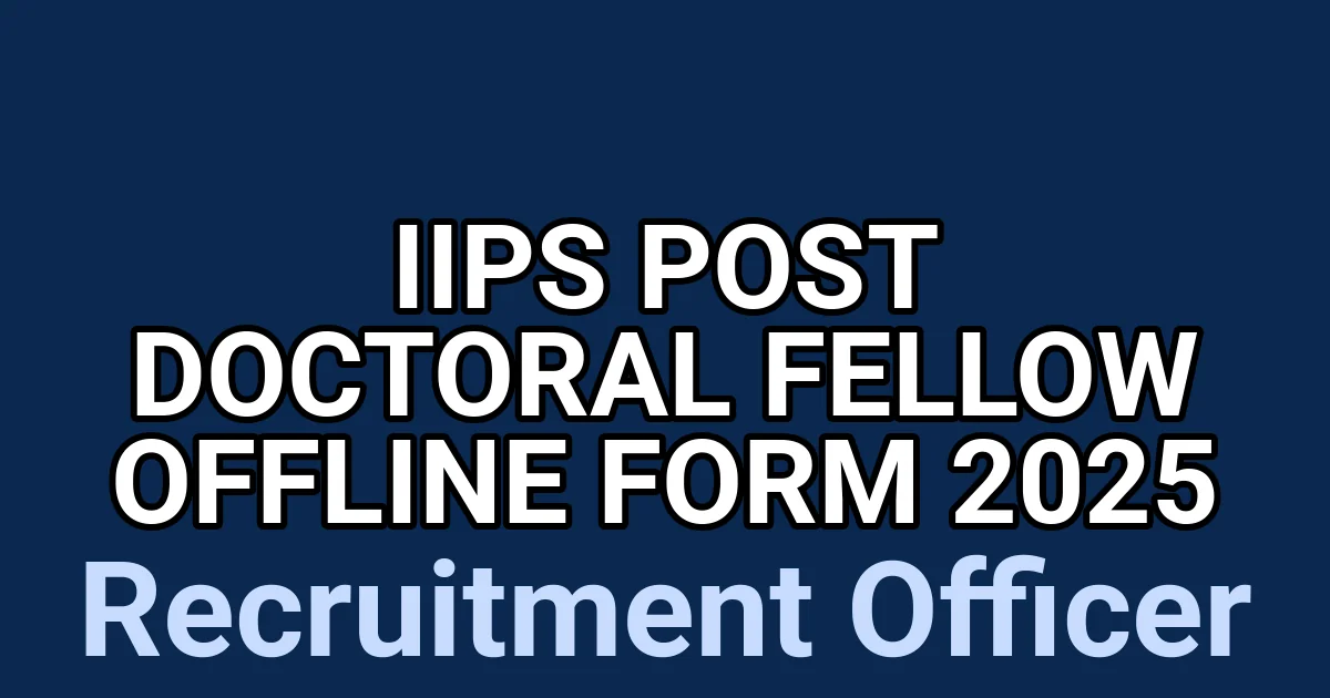 IIPS Post Doctoral Fellow Offline Form 2025 1 tmpjczk54tk