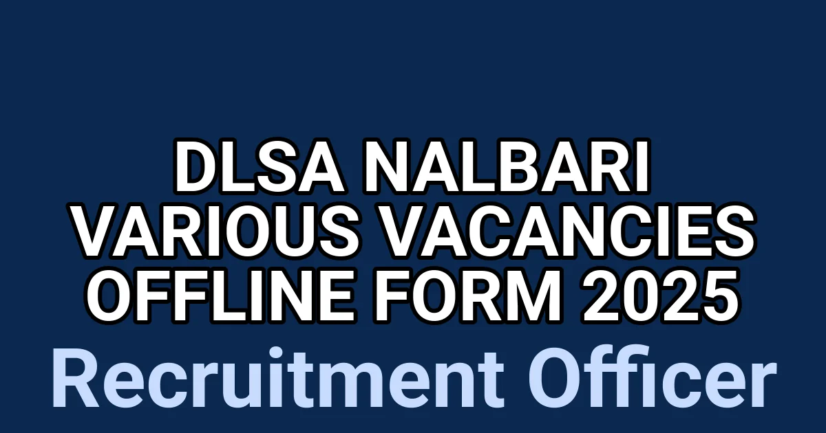 DLSA Nalbari Various Vacancies Offline Form 2025 1 tmpjrcf0 fh