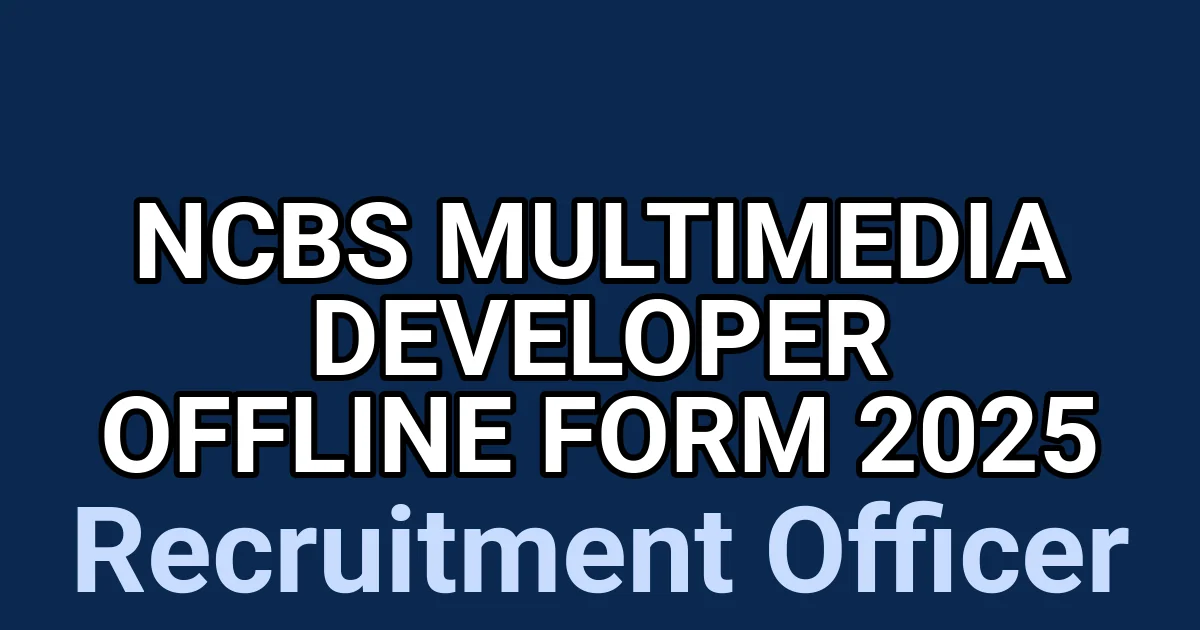 NCBS Multimedia Developer Offline Form 2025 1 tmpldno167g