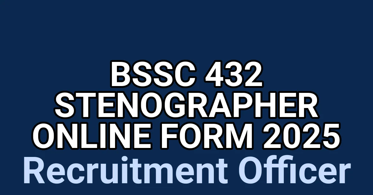BSSC 432 Stenographer Online Form 2025 1