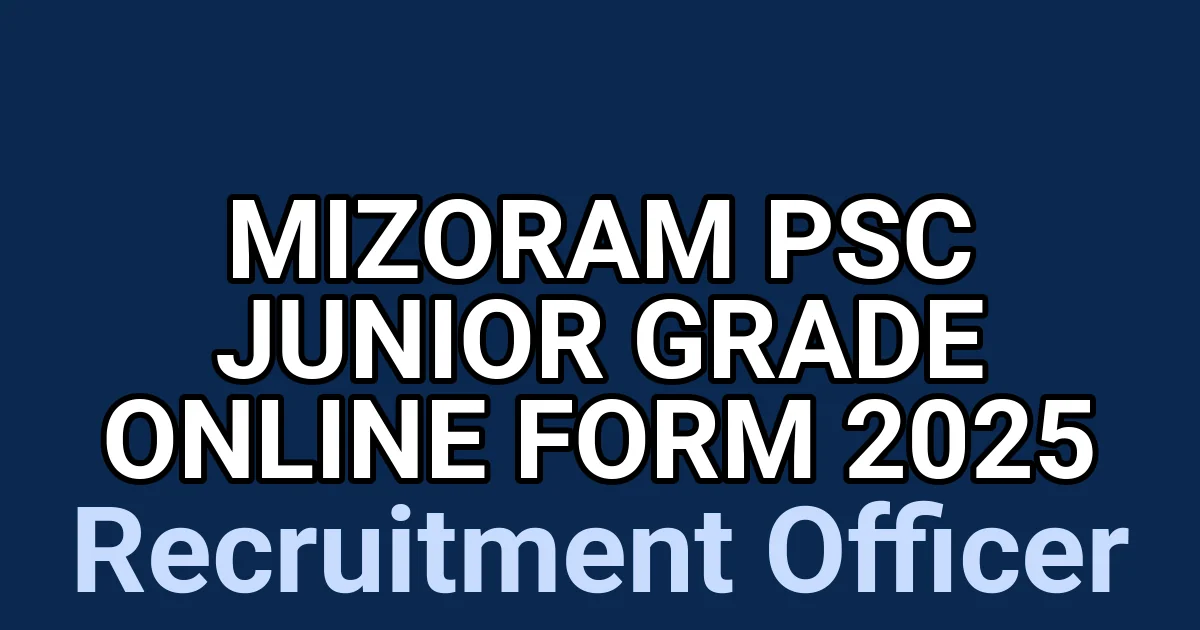 Mizoram PSC Junior Grade Online Form 2025 1 tmpn6vtu8q5