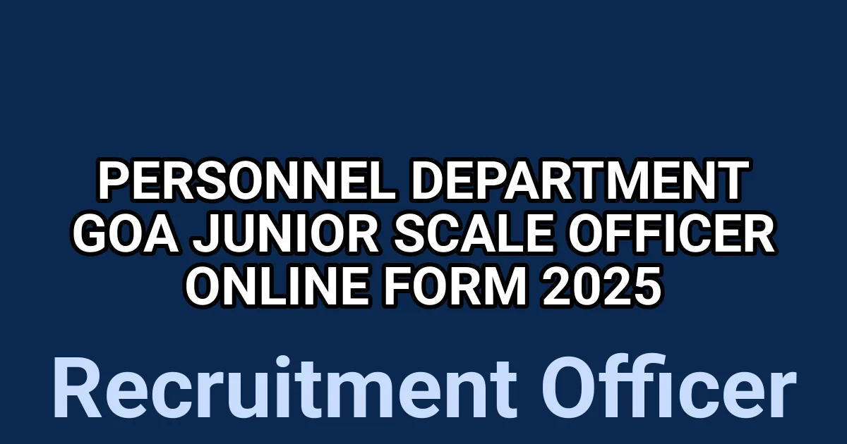Personnel Department Goa Junior Scale Officer Online Form 2025 1 tmpo39d1vs7