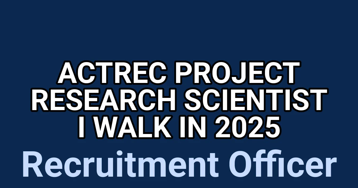 ACTREC Project Research Scientist I Walk in 2025 1 tmpo526qptq