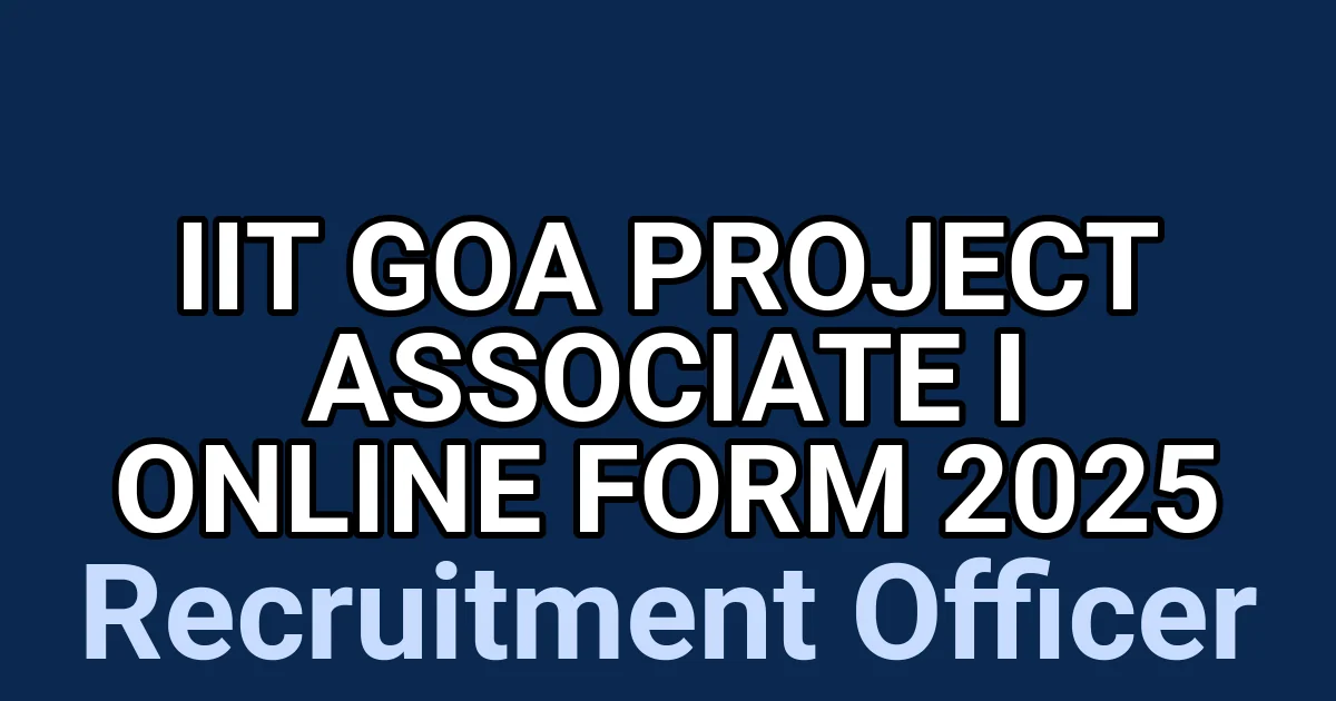 IIT Goa Project Associate I Online Form 2025 1 tmpopw5tve1