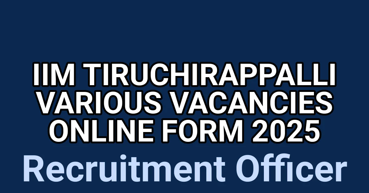 IIM Tiruchirappalli Various Vacancies Online Form 2025 1 tmpoyz1mmbm