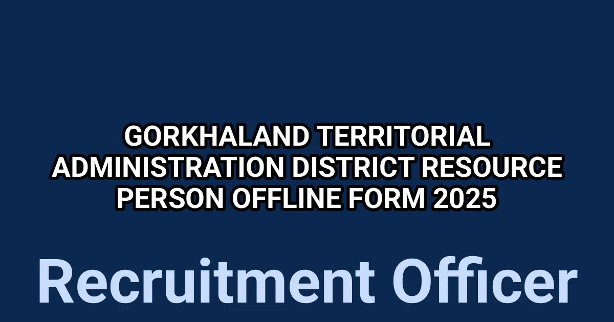 Gorkhaland Territorial Administration District Resource Person Offline Form 2025 1 tmpp5c0wmkt