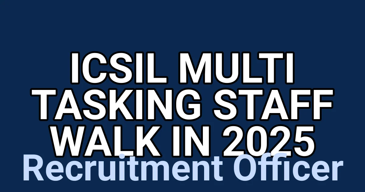 ICSIL Multi Tasking Staff Walk in 2025 1 tmpq2qeboge