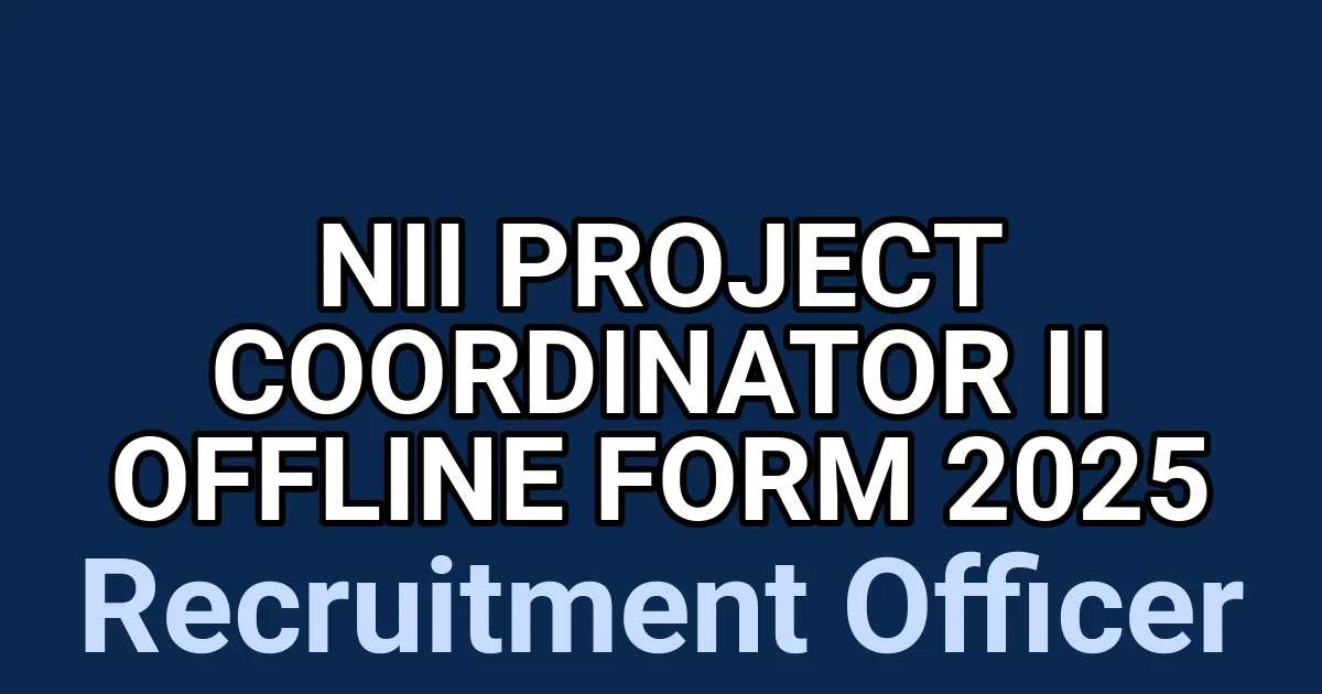 NII Project Coordinator II Offline Form 2025 1 tmpqrvr7poi