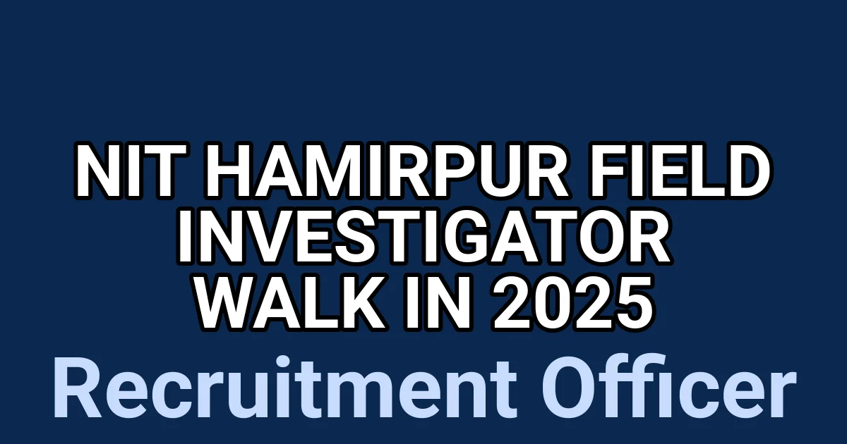 NIT Hamirpur Field Investigator Walk in 2025 1 tmpr4 k943k