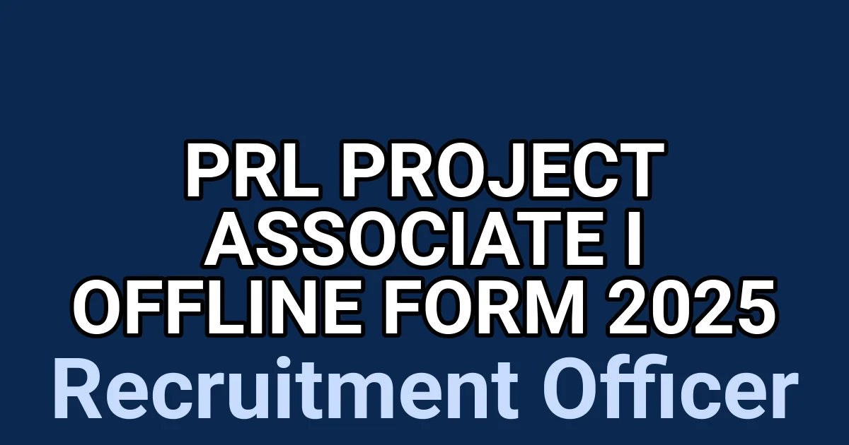 PRL Project Associate I Offline Form 2025 1 tmpratsr5mj