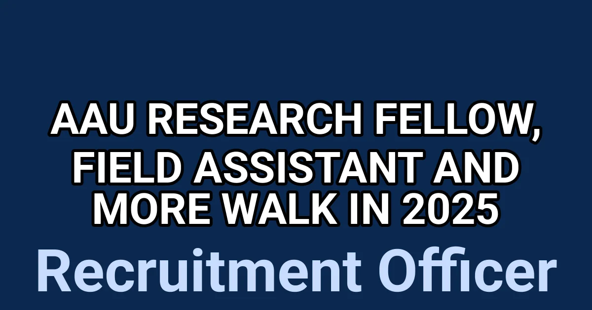 AAU Research Fellow, Field Assistant and More Walk in 2025 1 tmprsb 8kct