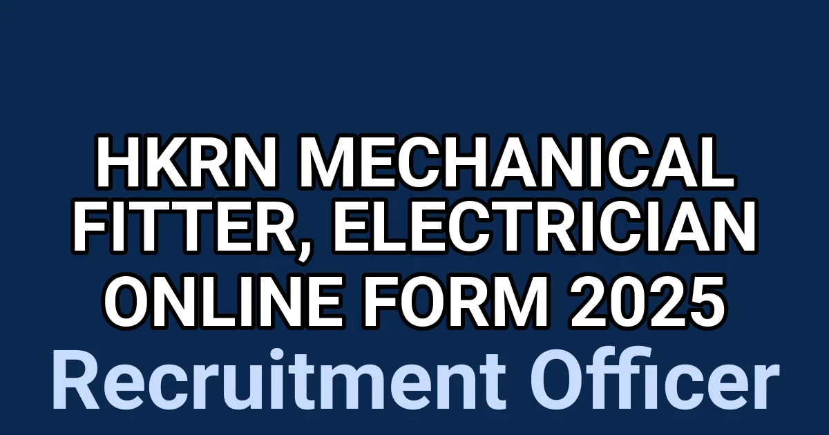 HKRN Mechanical Fitter, Electrician Online Form 2025 1 tmps74u5n9a
