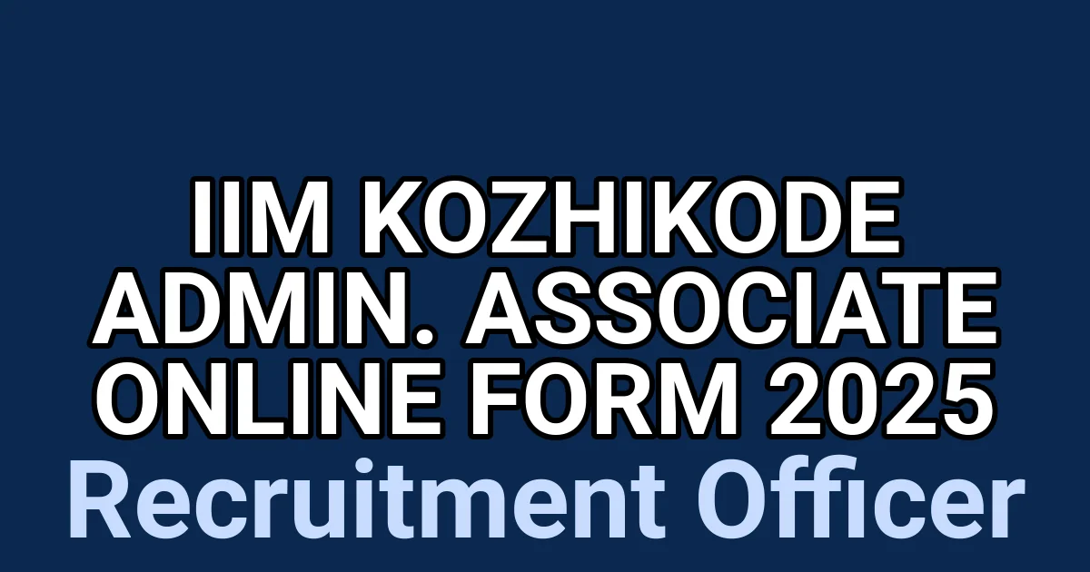 IIM Kozhikode Admin. Associate Online Form 2025 1 tmpt4eioj6u