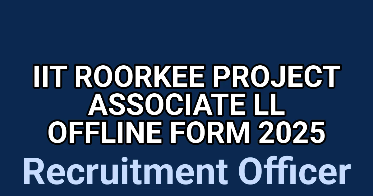IIT Roorkee Project Associate ll Offline Form 2025 1 tmptjunkl5w