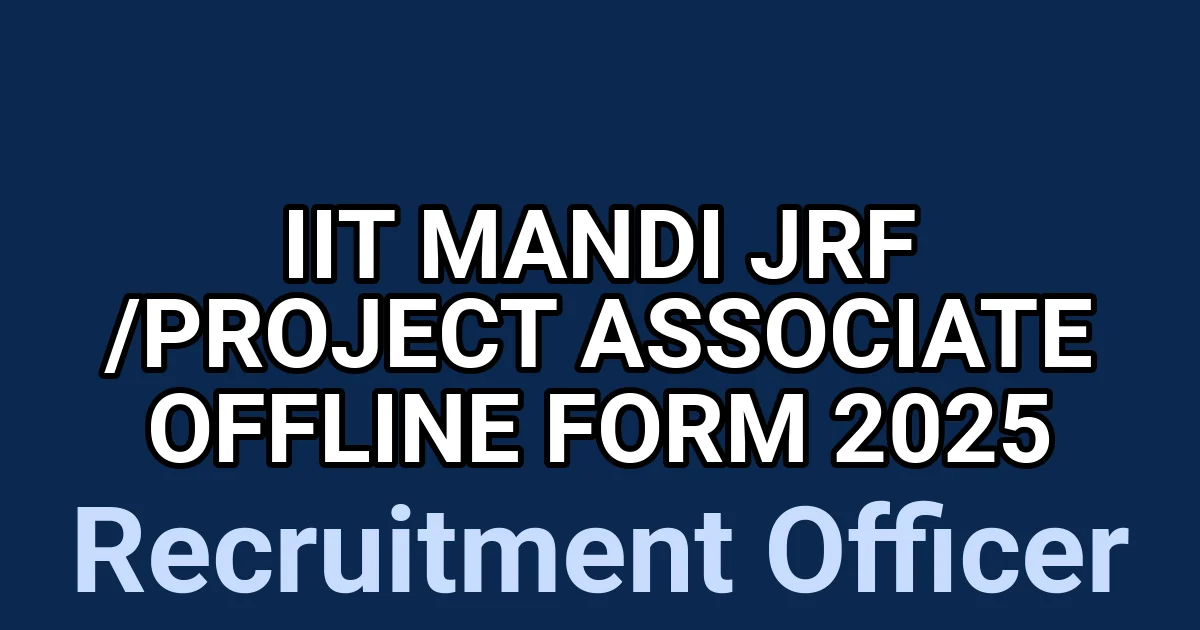 IIT Mandi JRF /Project Associate Offline Form 2025 1 tmptr8u01vg