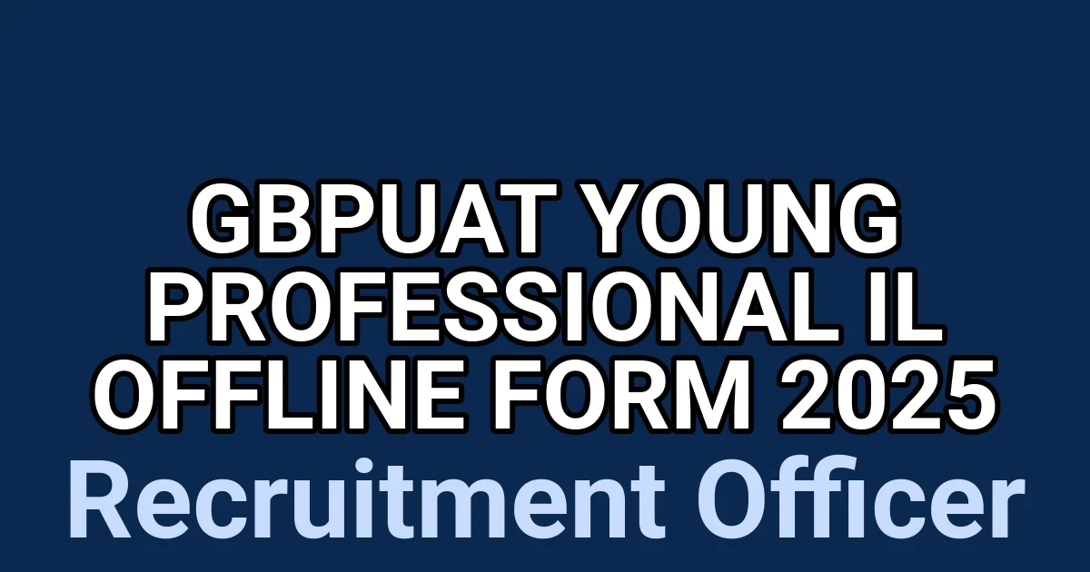 GBPUAT Young Professional Il Offline Form 2025 1 tmptuqv8uk7