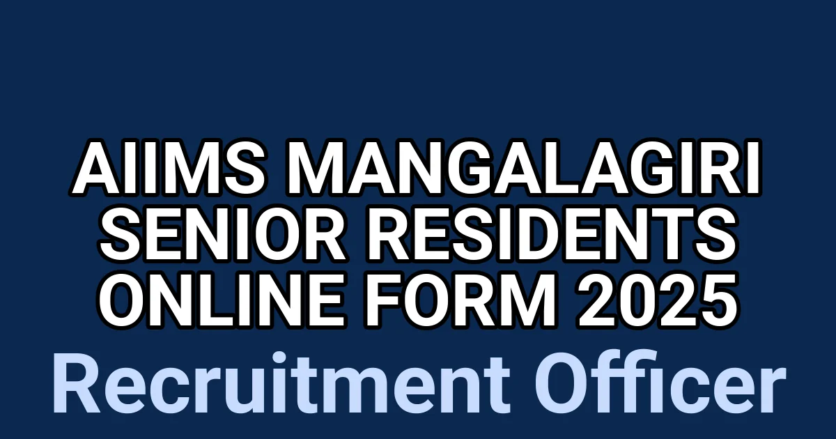 AIIMS Mangalagiri Senior Residents Online Form 2025 1
