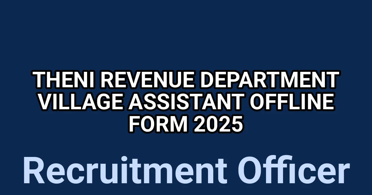 Theni Revenue Department Village Assistant Offline Form 2025 1 tmpuuylbwz3