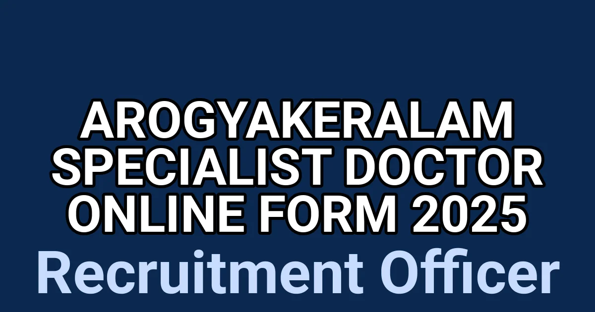 Arogyakeralam Specialist Doctor Online Form 2025 1 tmpwbe5v5ok