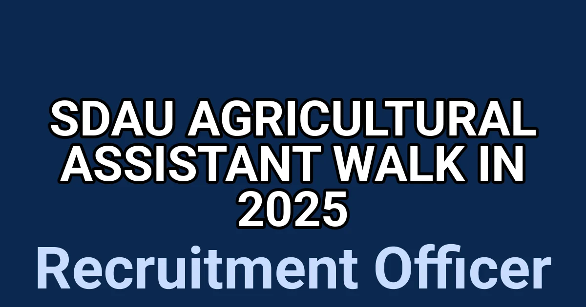 SDAU Agricultural Assistant Walk in 2025 1 tmpwra2uvw2
