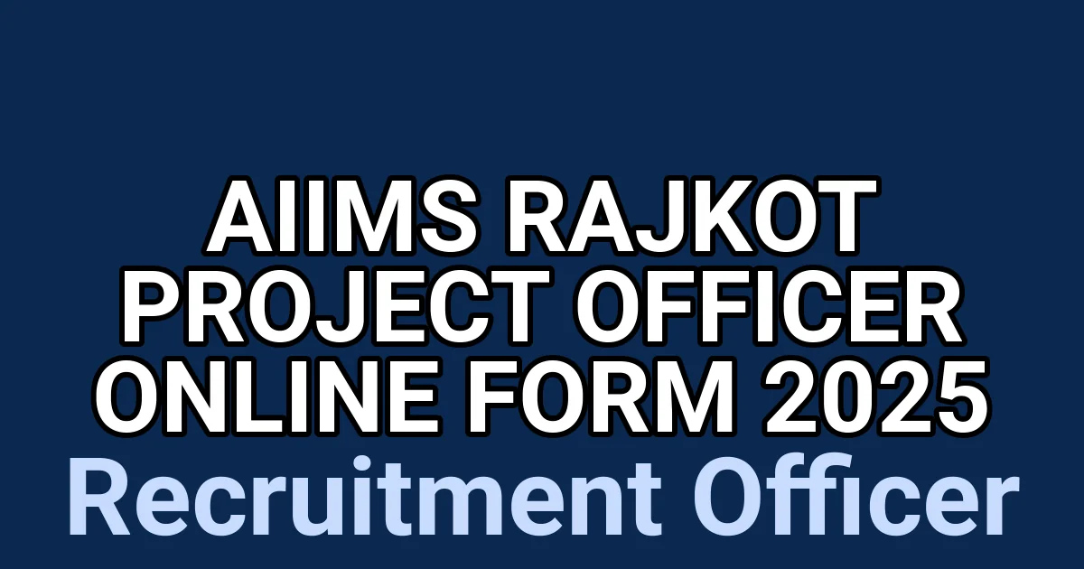 AIIMS Rajkot Project Officer Online Form 2025 1 tmpwyzkq5yi