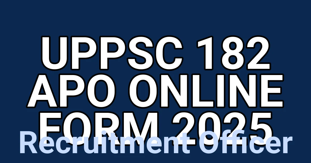 UPPSC 182 APO Online Form 2025 1