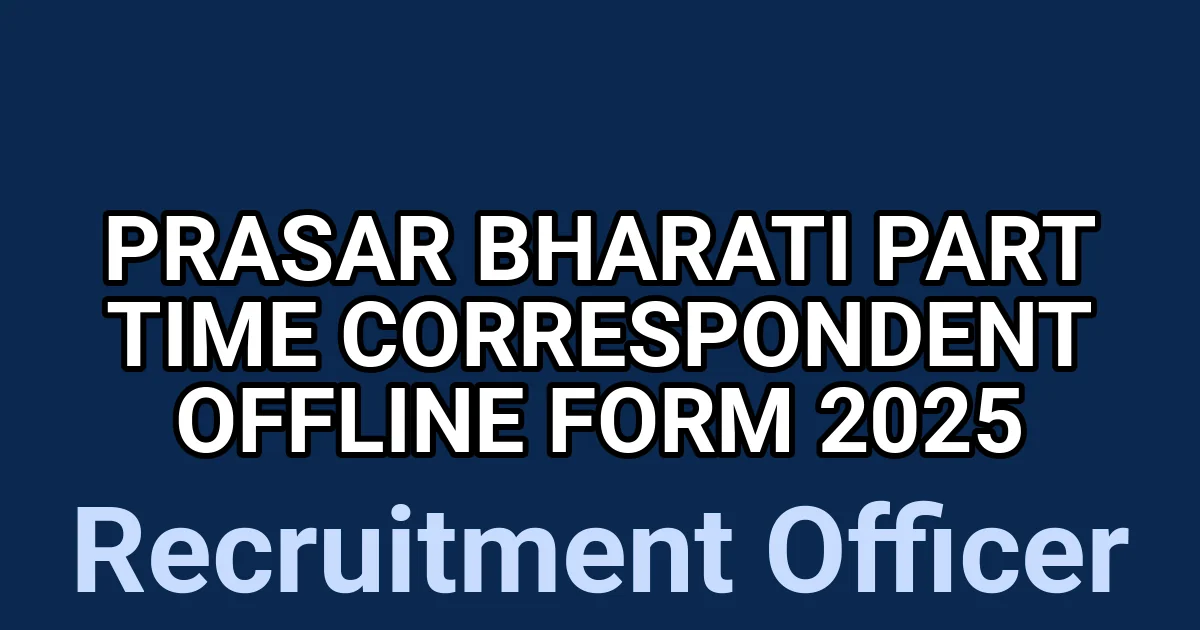 Prasar Bharati Part Time Correspondent Offline Form 2025 1