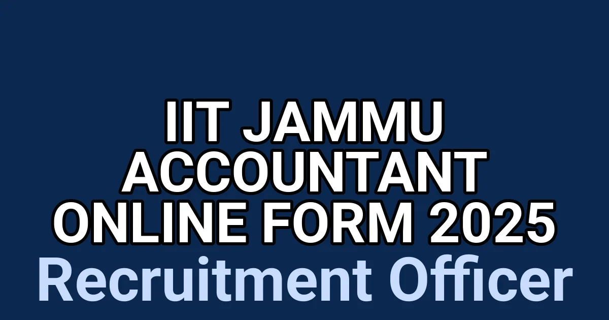 IIT Jammu Accountant Online Form 2025 1