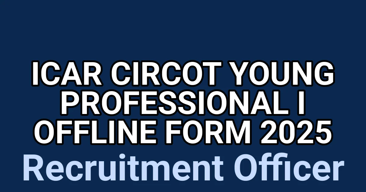 ICAR CIRCOT Young Professional I Offline Form 2025 1 tmpzqb42yze