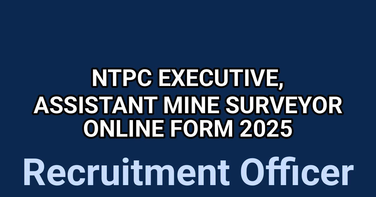 NTPC Executive, Assistant Mine Surveyor Online Form 2025 1 tmp032z2dgf